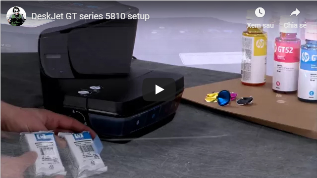 Hướng dẫn cài đặt máy in HP DeskJet GT 5810